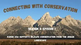 Season 3: Episode 1: Range USA supports wildlife conservation from the urban landscape.