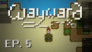 Wayward | Builder | Ep 5 | Let's Play!