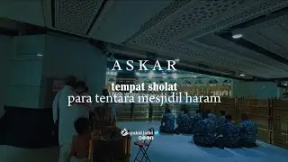 TEMPAT SHOLAT ASKAR / TENTARA MESJIDIL HARAM | #vlogumrah #umrah #mesjidilharam