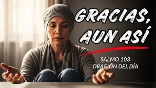 Oraci&oacute;n Poderosa de Gratitud para Recibir Bendiciones y Milagros de Dios