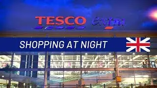 Shopping in a London TESCO Superstore at Night