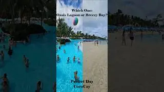 Which CocoCay Vibe Wins? Oasis Lagoon or Breezy Bay?