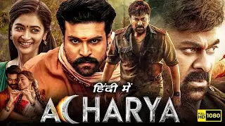 Acharya Full Movie In Hindi Dubbed 2023 | Ram Charan, Chiranjeevi, Pooja Hegde |
