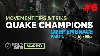 Обучение Quake Champions &mdash; Трюки на Deep Embrace 1 feat. v0lka  Part 6. Hell's Gate Quake Champions