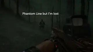 Phantom Line but i'm lost the whole time