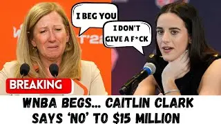   Caitlin Clark TURNS DOWN $15 Million Deal! &WNBA Commissioner BEGS For Caitlin Clark's Return #nba