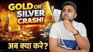 Gold vs Silver Crash 💥 | Ab Kya Kare Investor? Buy, Hold Ya Exit?