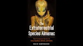 ET Species Almanac and Documentary!  With Craig Campobasso!