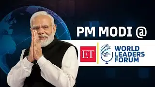 LIVE: PM Narendra Modi Attends and Addresses at The Economic Times World Leaders' Forum