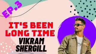 DANCE IS A NATURAL THING. VIKRAM SHERGILL | VKRUMP | it's been long time | podcast series