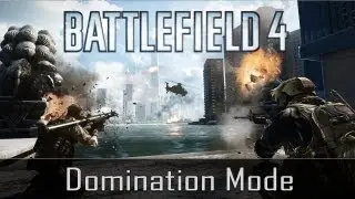 Battlefield 4 Beta - Domination Mode - Gameplay on PC