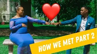 How We Met Part 2 | Our Social Media Love Story