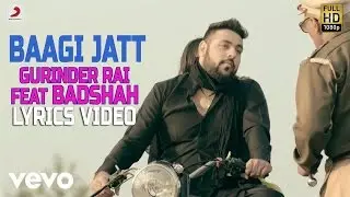 Gurinder Rai - Baagi Jatt |Badshah Lyrics Video