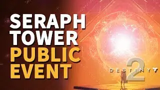 Seraph Tower Public Event Destiny 2
