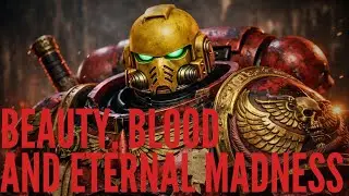 BEAUTY, BLOOD, AND ETERNAL MADNESS: BLOOD ANGELS | Sleep Lore | Warhammer 40K
