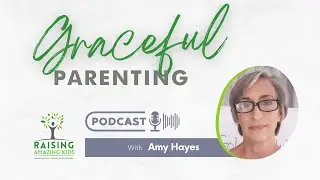Graceful Parenting - Episode 3 - The Great Discovery