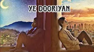 Ye Dooriyan 💔 | Heart Touching Romantic Hindi Song Lyrics | Long Distance Love Vibes