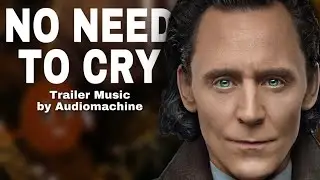 No Need To Cry - Loki (Season 2 Teaser Music)