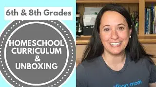 Homeschool Curriculum Choices Grades 6 and 8
