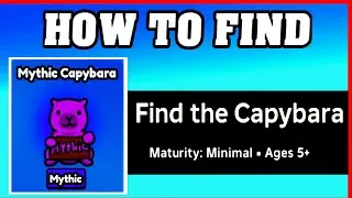 How To Find MYTHIC CAPYBARA in FIND THE CAPYBARA [ROBLOX] [Update] [walkthrough]