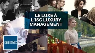 Le Luxe &agrave; l'ISG Luxury Management