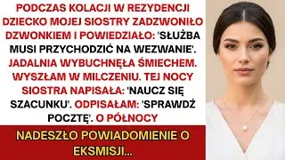 Na kolacji w dworze dzieciak siostry zadzwonił dzwonem i rzekł  „Służba musi przyjść na wezwanie   ”