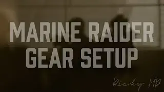 How do Marine Raiders set their gear up?