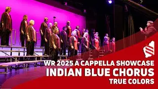 Indian Blue Chorus &bull; True Colors &bull; 2025 Western Region A Cappella Showcase