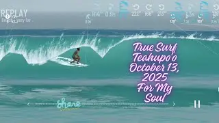 True Surf Teahupo'o October 13, 2025 For My Soul 