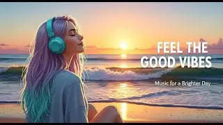 Dreamy Mornings 🌤️ | Gentle Beats for a Happy Start #MorningMagic #RelaxVibes