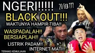 NGERI!! BLACK OUT!! WASPADALAH!! BERSIAPLAH! INDONESIA GELAP SELAMA 7 HARI!!! PESAN DHARMA PONGREKUN