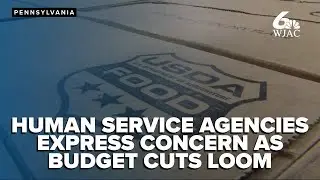 Pennsylvania human service organizations brace for impact as federal and state budget cuts loom