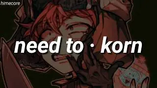 need to – korn ;; (sub. español)