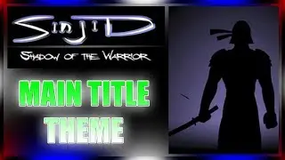SINJID SHADOW OF THE WARRIOR MAIN TITLE MUSIC / THEME SONG HD 1080p60fps