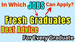 Best jobs for Every Fresh Graduate | Where Any Fresh Gradate can Apply? Best Video For Graduates
