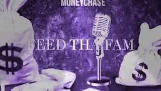 Money Chase : Feed Tha Fam