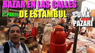 ESTAMBUL GRAN BAZAR CUMA PAZARI 2° PARTE