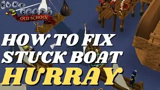 Osrs How To Fix Stuck Boat