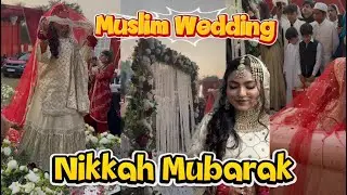 Muslim Wedding Kuch Iss Tarha Hoti || Mere Friend ka hua aise Nikkah #nikkahmubarak 