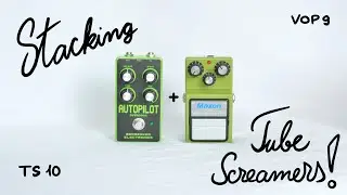 PoP Raws | Berserker Electronics Autopilot (TS10) + Maxon VOP9 | Stacking Tube Screamer style pedals