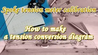 [MTB maintenance] Spoke tension meter calibration tool - How to make your own conversion diagram