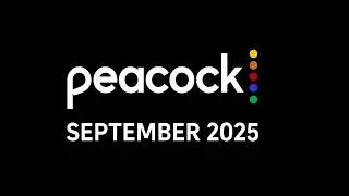 Peacock September 2025 New Movies and TV Shows