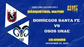 LIGA MAYOR ABE VARONIL  DIV. I EN VIVO 🔴 |  BORREGOS CSF VS OSOS UNAE | AVANT MATCH