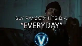 Sly Payso x HTS B.A - EVERYDAY (Dir by @Zach_Hurth)