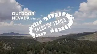 Outdoor Nevada Presents Tales from the Trails