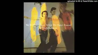 Nick Kamen -  We'll Never Lose What We Have Found 7