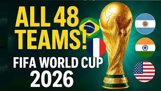 All 48 Qualified Teams for FIFA World Cup 2026 🔥 | Full Prediction & Surprises!