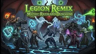 Legion Remix Phase 3  Mythic+ Dungeons & Raids  WoW Timerunning Grind for Bronze & Loot!