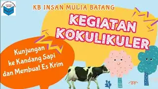 KB Insan Mulia Batang - Kegiatan Kokulikuler |Kunjungan ke Kandang Sapi dan Membuat Es Krim