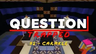 QUESTION TRAPPED #2 avec carakle [Emission Minecraft]